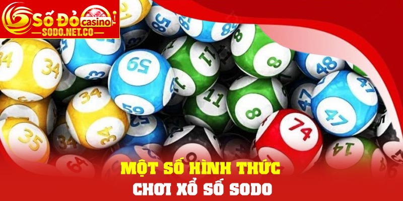 Một số hình thức chơi xổ số Sodo